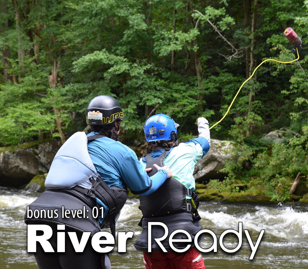 Bonus Level 01: River Ready